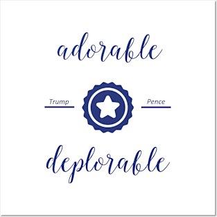 Adorable Deplorable T Shirts and Mugs Posters and Art